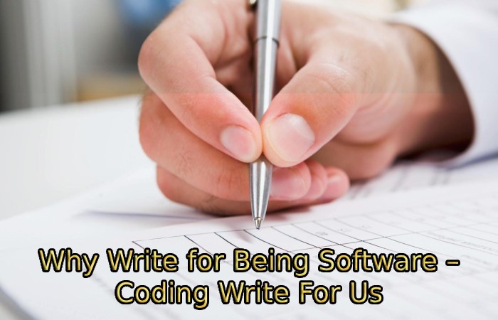 Why Write for Being Software – Coding Write For Us