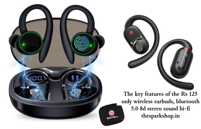 The key features of the Rs 125 only wireless earbuds, bluetooth 5.0 8d stereo sound hi-fi thesparkshop.in